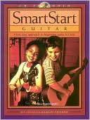 Jessica Baron Turner: SmartStart Guitar: A Fun, Easy Approach to Beginning Guitar for Kids, with CD