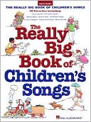 Hal Leonard Corp.: The Really Big Book of Children's Songs Easy Piano