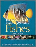 Warren E. Burgess: Dr. Burgess's Atlas of Marine Aquarium Fishes