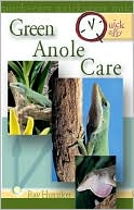 Book cover image of Quick and Easy Green Anole Care by Raymond E. Hunziker