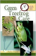 Book cover image of Quick and Easy Green Treefrog Care by Phillip Purser
