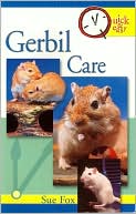 Book cover image of Quick and Easy Gerbil Care by Sue Fox