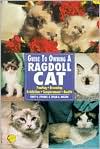 Book cover image of Guide to Owning a Ragdoll Cat: Feeding, Grooming, Exhibition, Temperament, and Health by Susan Nelson
