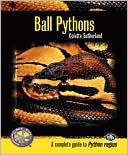 Book cover image of Ball Pythons: A Complete Guide to Python regius by Colette Sutherland