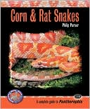 Book cover image of Corn Snakes and Rat Snakes: A Complete Guide to Pantherophis by Philip Purser
