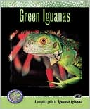 Book cover image of Green Iguanas: A Complete Guide to Iguana Iguana by Adam Britton