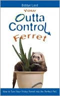 Babs Land: Your Outta Control Ferret