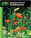 Ted Dengler Coletti: Aquarium Care of Livebearers