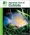 Claudia Dickinson: Aquarium Care of Cichlids