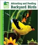 Book cover image of Attracting and Feeding Backyard Birds by Carol Frischmann