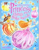 Book cover image of Princess Things to Make and Do by Ruth Brocklehurst