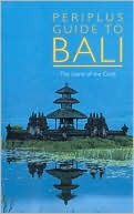 Periplus Editors: Periplus Guide To Bali: Island of the Gods