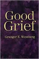 Granger Westberg: Good Grief Large Type Edition