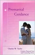 Book cover image of Premarital Guidance by Charles W. Taylor