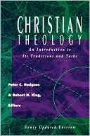 Peter C. Hodgson: Christian Theology : An Introduction to Its Traditions and Tasks