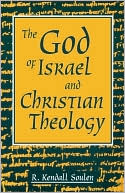 R. Kendall Soulen: The God Of Israel And Christian Theology