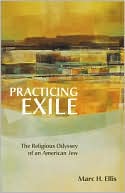 Book cover image of Practicing Exile by Marc H. Ellis