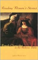 John Petersen: Reading Women's Stories: Female Characters in the Hebrew Bible