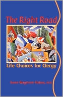Gwen Wagstrom Halaas: The Right Road: Life Choices for Clergy