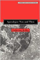 Book cover image of Apocalypse Now And Then by Catherine Keller