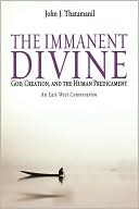 John J. Thatamanil: The Immanent Divine