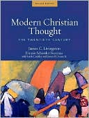 Book cover image of Modern Christian Thought: The Twentieth Century, Vol. 2 by James C. Livingston