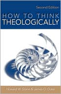 Book cover image of How To Think Theologically by Howard W. Stone