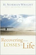 Book cover image of Recovering from Losses in Life by H. Norman Wright