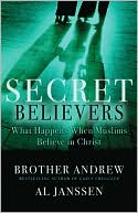 Baker Publishing Group: Secret Believers: What Happens When Muslims Believe in Christ