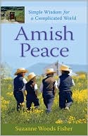 Suzanne Woods Fisher: Amish Peace: Simple Wisdom for a Complicated World