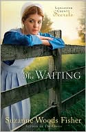 Book cover image of The Waiting (Lancaster County Secrets Series #2) by Suzanne Woods Fisher