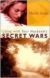 Book cover image of Living with Your Husband's Secret Wars by Marsha Means