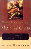 Alan Redpath: Making of a Man of God: Lessons from the Life of David