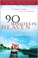 Don Piper: 90 Minutes in Heaven: A True Story of Death and Life