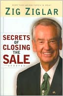 Book cover image of Secrets of Closing the Sale by Zig Ziglar