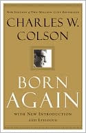 Book cover image of Born Again by Charles W. Colson
