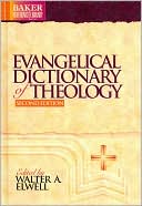 Book cover image of Evangelical Dictionary of Theology, by Walter A. Elwell