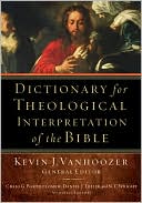Kevin J. Vanhoozer: Dictionary for Theological Interpretation of the Bible