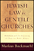 Markus Bockmuehl: Jewish Law in Gentile Churches: Halakhah and the Beginning of Christian Public Ethics