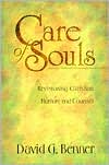 Book cover image of Care of Souls: Revisioning Christian Nurture and Counsel by David Benner
