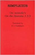R. J. Hankinson: Simplicius on Aristotle's on the Heavens 1. 5-9
