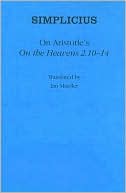 Aristotle: On Aristotle's "On the Heavens 2.10-14"