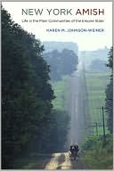 Book cover image of New York Amish: Life in the Plain Communities of the Empire State by Karen M. Johnson-Weiner