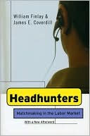 William Finlay: Headhunters: MatchMaking in the Labor Market