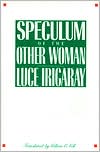 Luce Irigaray: Speculum of the Other Woman
