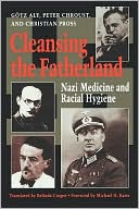 Book cover image of Cleansing the Fatherland: Nazi Medicine and Racial Hygiene by G?tz Aly