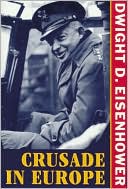 Dwight David Eisenhower: Crusade in Europe