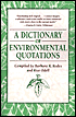 Book cover image of Dictionary of Environmental Quotations by Barbara K. Rodes