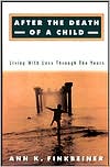 Ann K. Finkbeiner: After the Death of a Child: Living with Loss through the Years