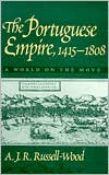 A. J. R. Russell-Wood: The Portuguese Empire, 1415-1808: A World on the Move